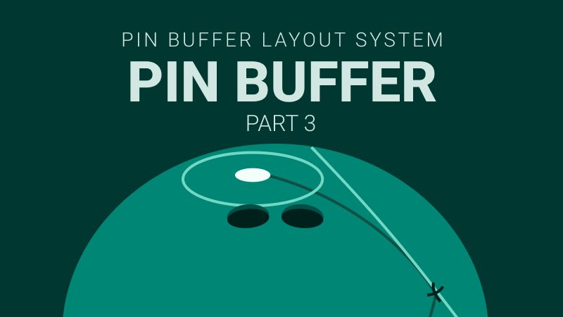 Pin Buffer Layout System: The Pin Buffer